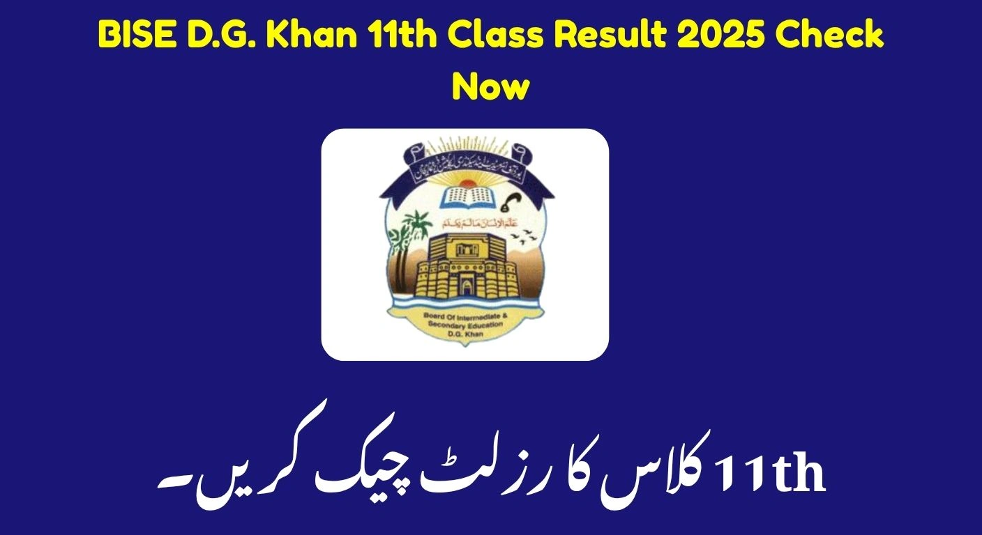 BISE DG Khan Board 1st Year Result 2025 – Your Complete Step-by-Step Guide
